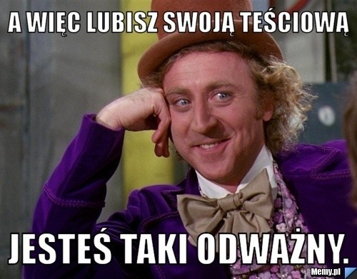 Zobaczcie memy na dzien teściowej...