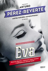 Arturo Perez-Reverte – Eva. Morderczy szpieg vs komunistka