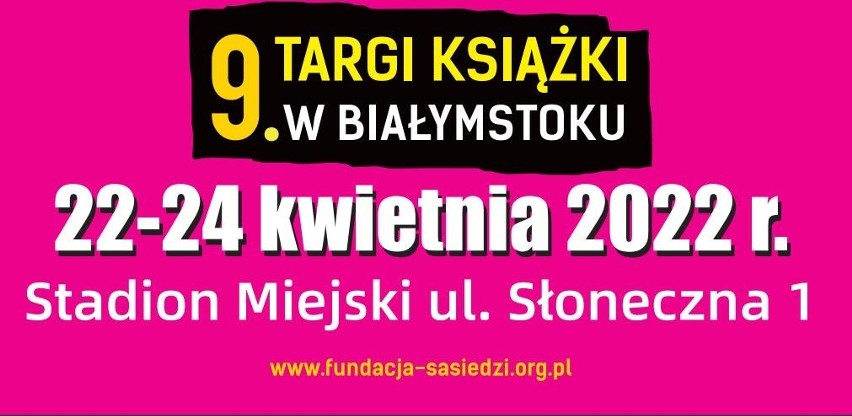 Białystok. 9. Targi Książki oraz Festiwal Literacki "Na pograniczu kultur"