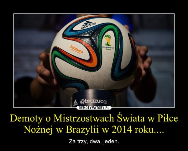 Internauci komentują Mundial 2014 w Brazylii (ZDJĘCIA)