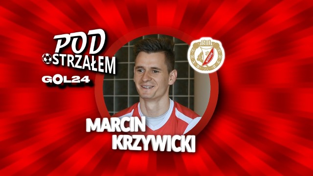 Pod Ostrzałem GOL24 - Marcin Krzywicki (Widzew Łódź)