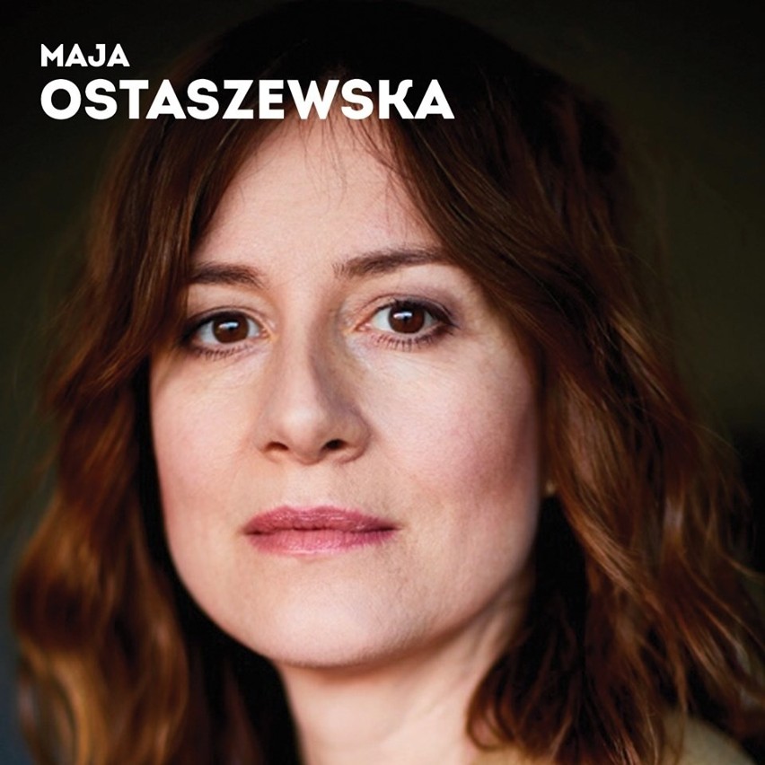 Maja Ostaszewska...