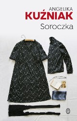 Angelika Kuźniak – Soroczka. Jak się ubrać do trumny i o wiele więcej