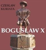 Przyjdź na spotkanie z autorem książki "Bogusław X" w Słupsku