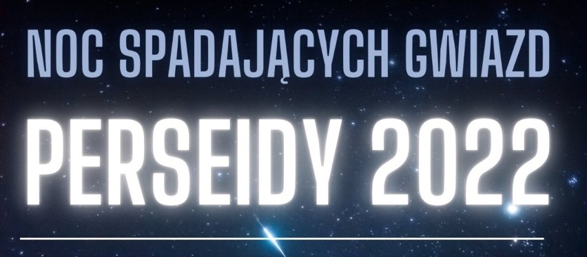 Noc spadających gwiazd w Niepołomicach: obserwacja Perseidów, pokazy astronomiczne, spacer po niebie, plenerowe kino 