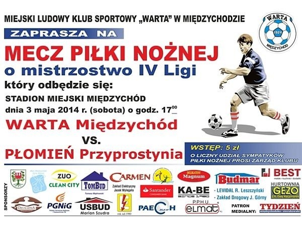 W sobotę, 3 maja, na stadionie miejskim w Międzychodzie piłkarze miejscowej Warty zmierzą się z zawodnikami Płomienia z Przyprostyni. Stawka jest tytuł mistrzów ligi.