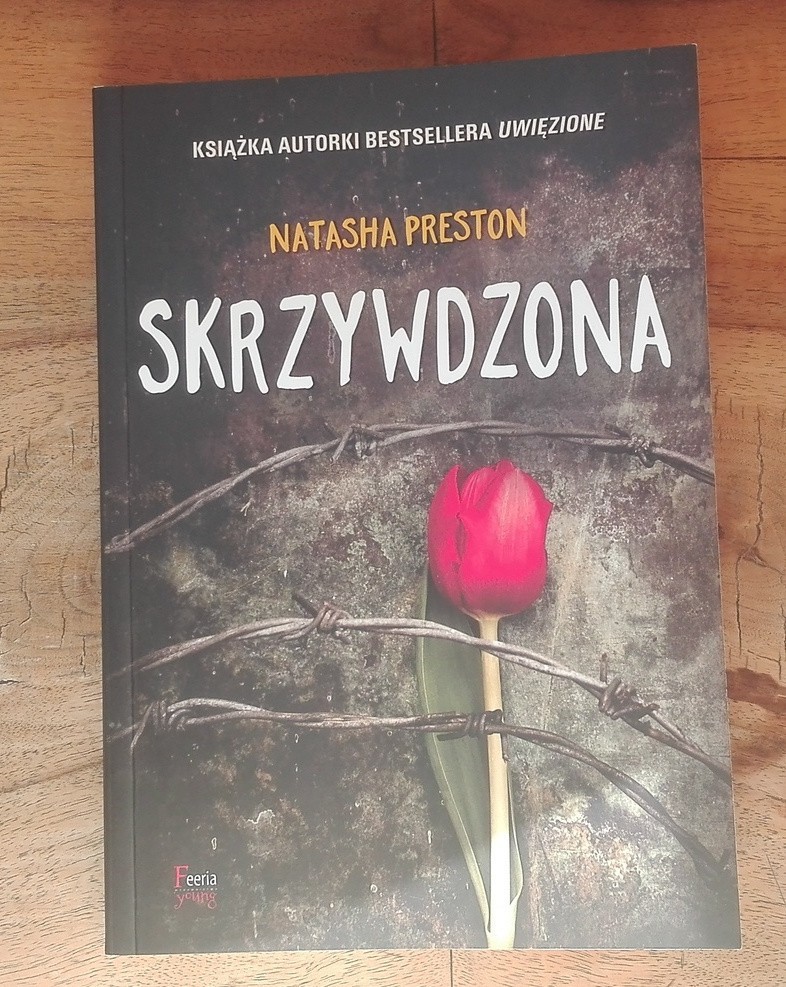 Natasha Preston"Skrzywdzona": Nastoletnia miłość, rodzinna tragedia, walka o życie i manipulacja RECENZJA