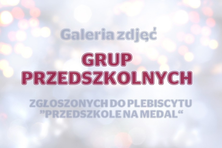 PRZEDSZKOLE NA MEDAL | Galeria zdjęć GRUP PRZEDSZKOLNYCH cz.I