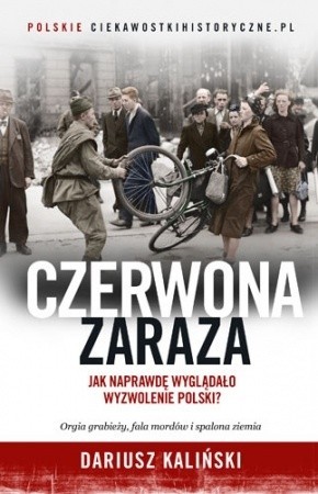 Dariusz Kaliński, „Czerwona zaraza. Jak naprawdę wyglądało...