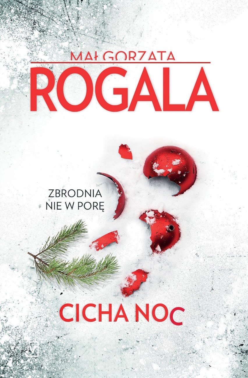 „Cicha noc”, o której będzie głośno – mistrzyni kryminału psychologicznego Małgorzata Rogala powraca z nową powieścią
