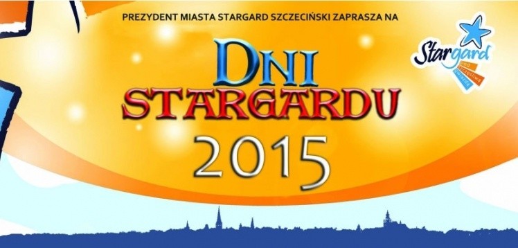 Dni Stargardu 2015. 19 czerwca godz. 18:00 - 22:00...