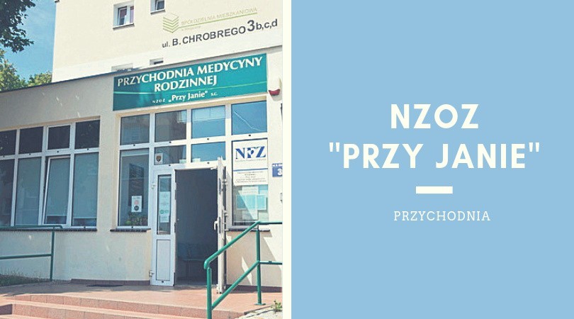 Niepubliczny Zakład Opieki Zdrowotnej  „Przy Janie”  jest...