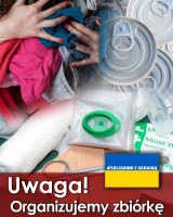 Miastecka zbiórka dla mieszkańców Ukrainy. Potrzebna są m.in. żywność i środki higieny 