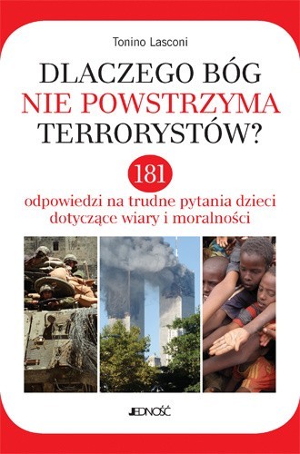 Dlaczego Bóg nie powstrzyma terrorystów? 181 odpowiedzi na...