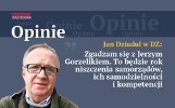 Dziadul: Zgadzam się z Gorzelikiem. To będzie rok niszczenia samorządów