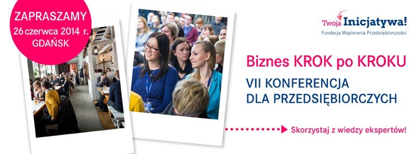 Konferencja dla przedsiębiorczych „Biznes Krok po Kroku” już 26 czerwca w Gdańsku