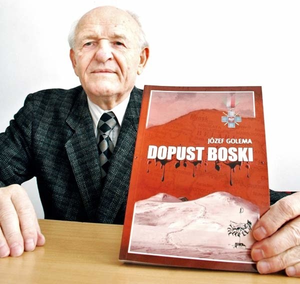 Józef Golema opisał swoją syberyjską gehennę w książce &#8222;Dopust Boski&#8221;.