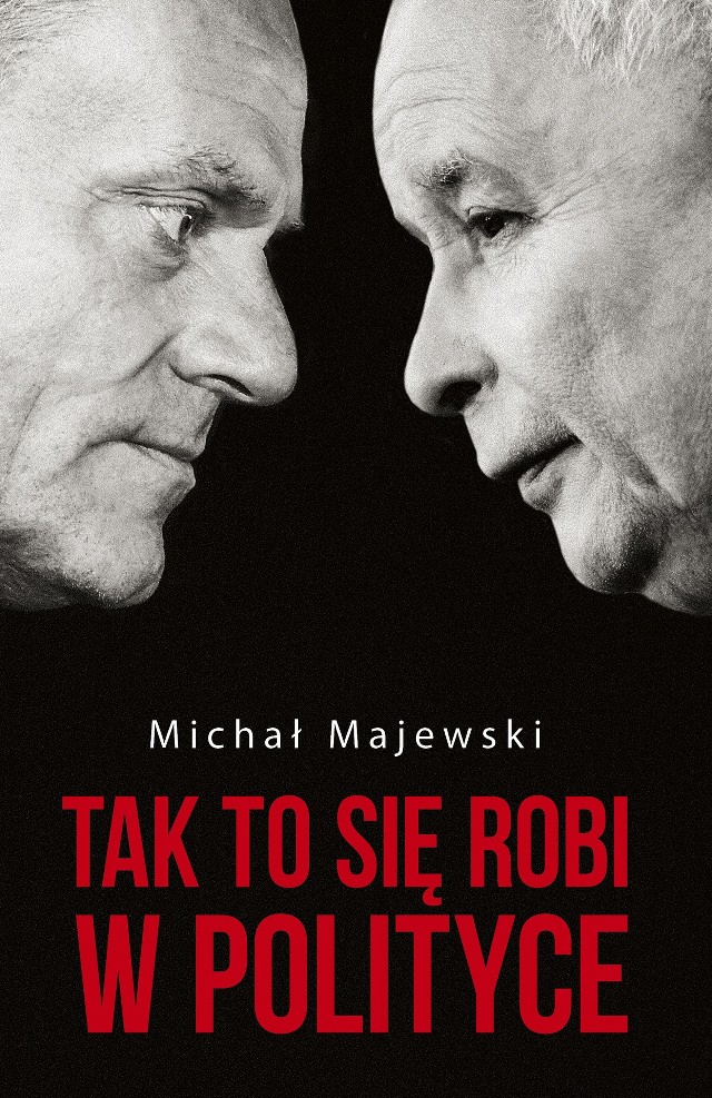 Michał Majewski, „Tak to się robi w polityce”, Wydawnictwo: Czerwone i Czarne