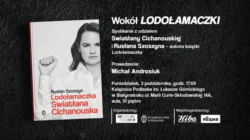 Swiatłana Cichanouska odwiedzi Białystok. W Książnicy Podlaskiej będzie promować książkę "Lodołamaczka" 