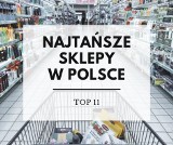 Oto najtańsze markety i dyskonty w Polsce. Tutaj zapłacisz najmniej za codzienne zakupy [TOP 11]