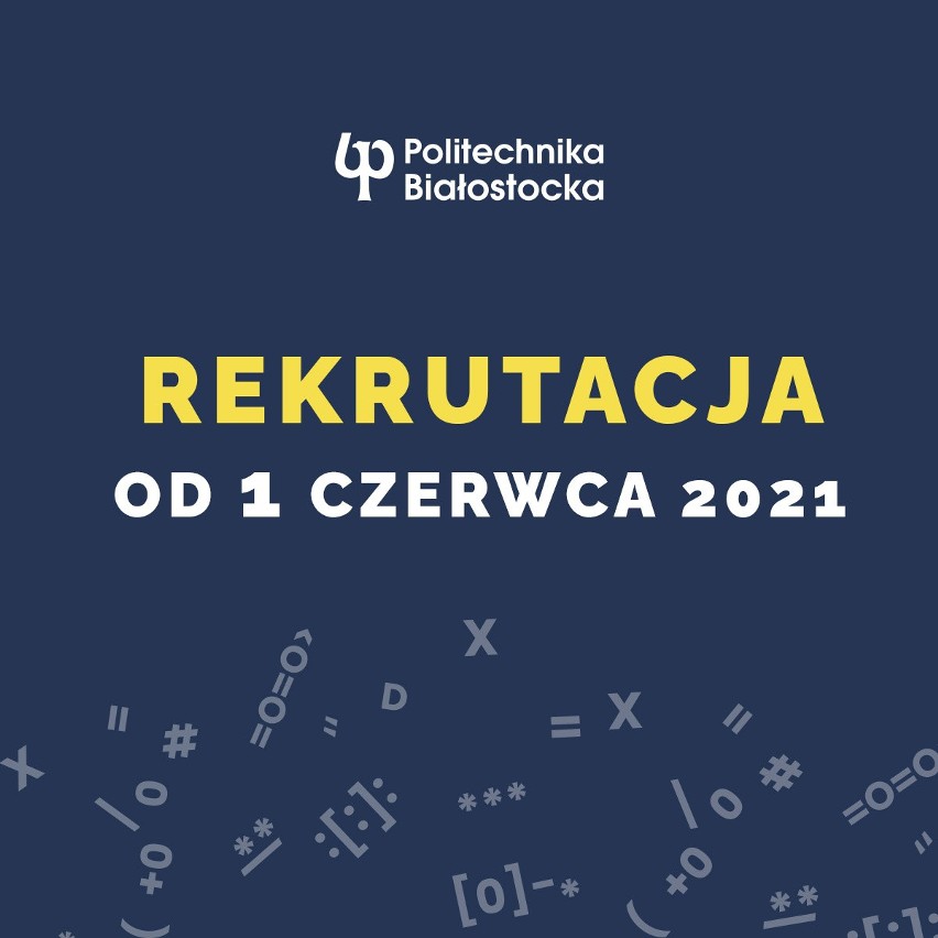 Politechnika Białostocka ogłosiła harmonogram rekrutacji na studia I i II stopnia. Sprawdź, kiedy możesz się zarejestrować