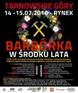 Bergfest 2018 Tarnowskie Góry PROGRAM Tarnogórska Barbórka w środku lata 