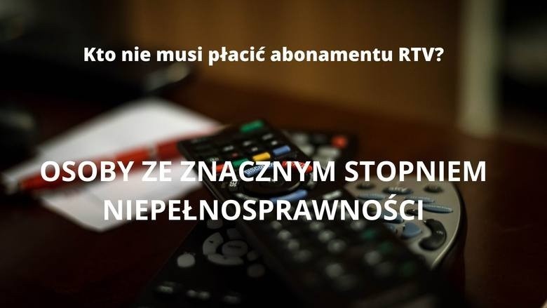 Te osoby nie muszą płacić abonamentu RTV 2021. Oto lista zwolnionych [2.10]