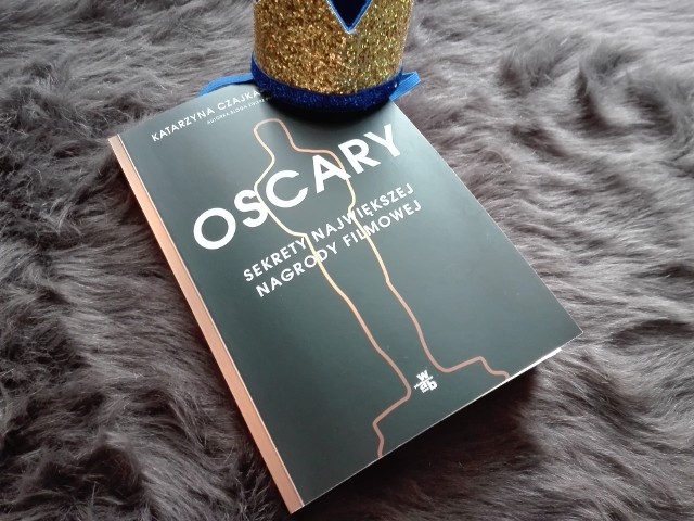 Czy Oscary mają jeszcze swoje sekrety? Recenzja książki Katarzyny Czajki-Kominiarczuk