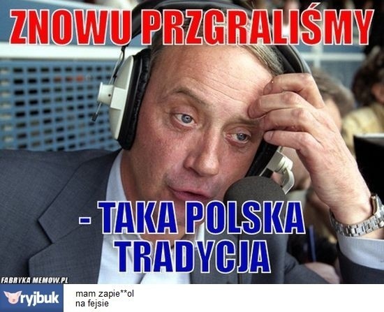 Polska mistrzem Polski MEMY. Kultowe memy po porażkach...