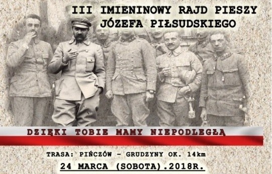 III Imieninowy Rajd Marszałka Józefa Piłsudskiego Pińczów - Grudzyny. Zapisy trwają do 20 marca [ZOBACZ PROGRAM]