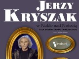 Jerzy Kryszak wystąpi w Nakle dwa razy. Zainteresowanie wieczorem kabaretowym z Jerzym Kryszakiem 