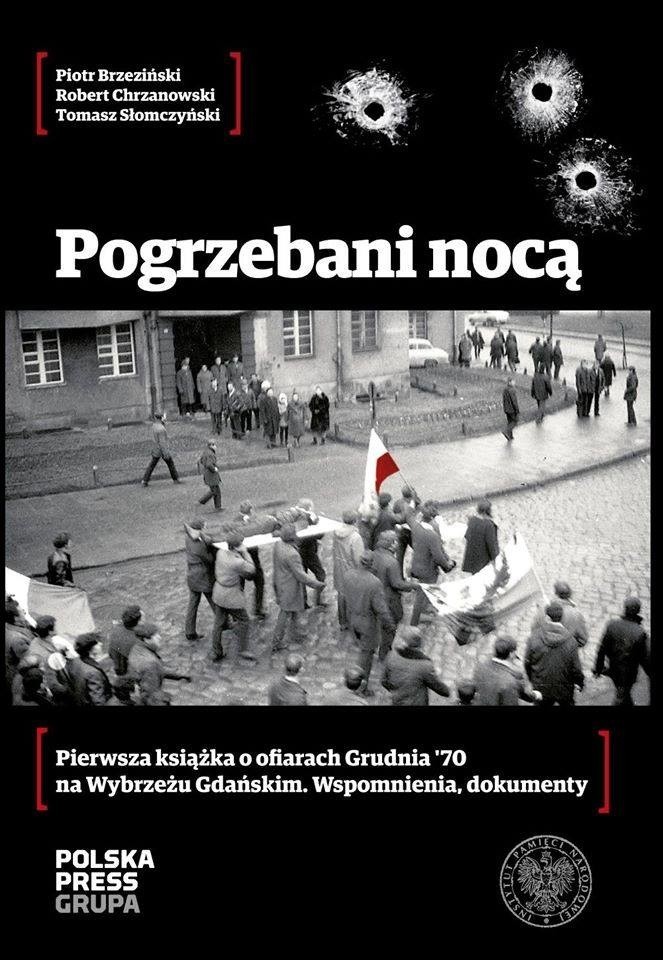 Książka "Pogrzebani nocą" o ofiarach grudnia '70 na Wybrzeżu Gdańskim