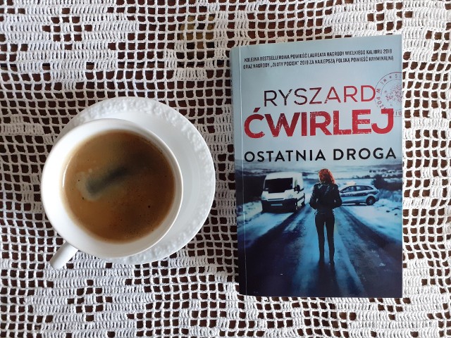Ryszard Ćwirlej, „Ostatnia droga”, Wydawnictwo Muza, Warszawa 2023, stron 351