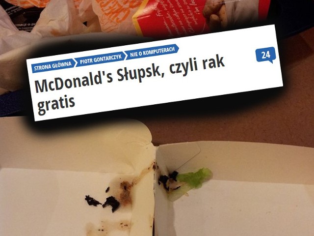 Piotr Gontarczyk uważa, że słupski Mc Donald podał mu posiłek z przepalonym tłuszczem.