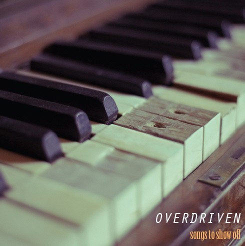 Overdriven, czyli Bartosz Niedźwiecki - Songs to show off