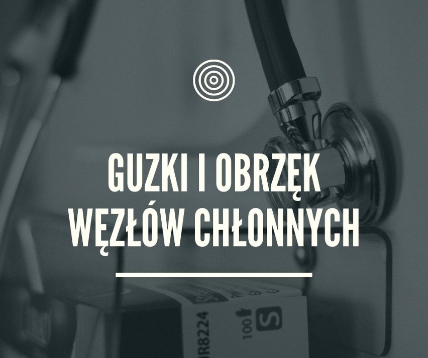 GUZKI I OBRZĘK WĘZŁÓW CHŁONNYCH...