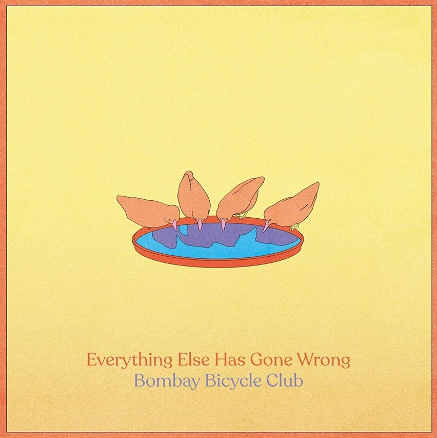 Bombay Bicycle Club "Everything Else Has Gone Wrong"...