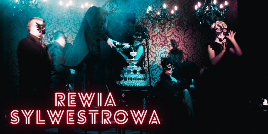 "Rewia sylwestrowa"  Teatr Polski w Szczecin