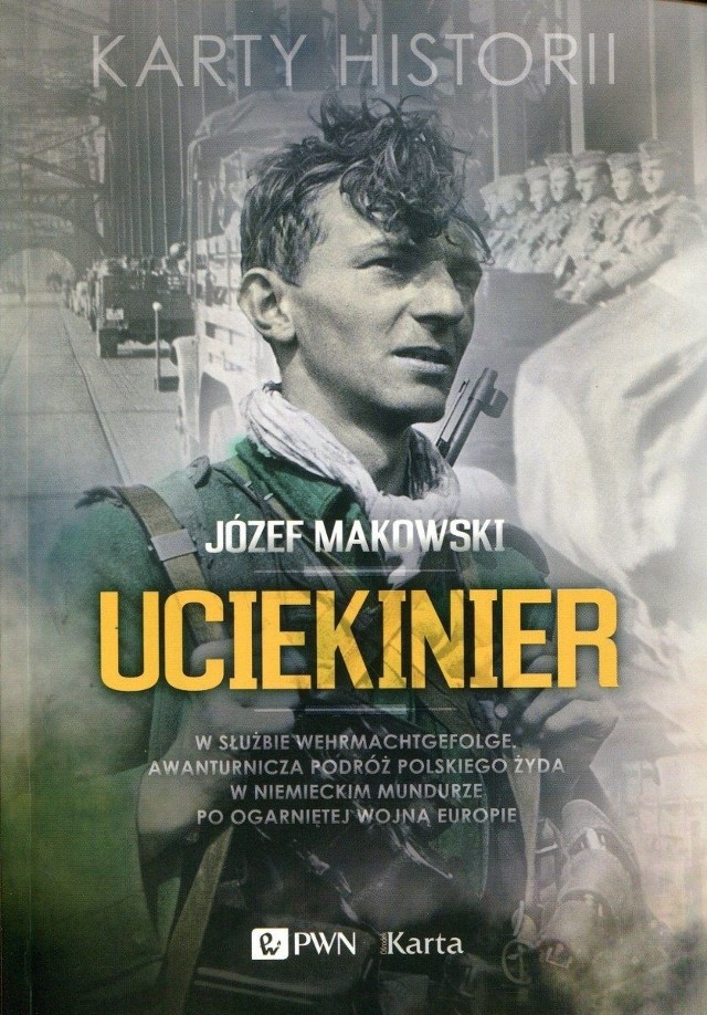 Józef Makowski, "Uciekinier", Wydawnictwo PWN i Ośrodek Karta, Warszawa 2015, stron 436, cena około 39 zł