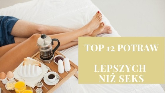 Jedzenie czy seks? Jeśli masz problem z decyzją, co jest...