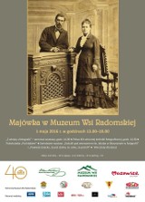 Muzeum Wsi Radomskiej zaprasza w niedzielę na majówkę