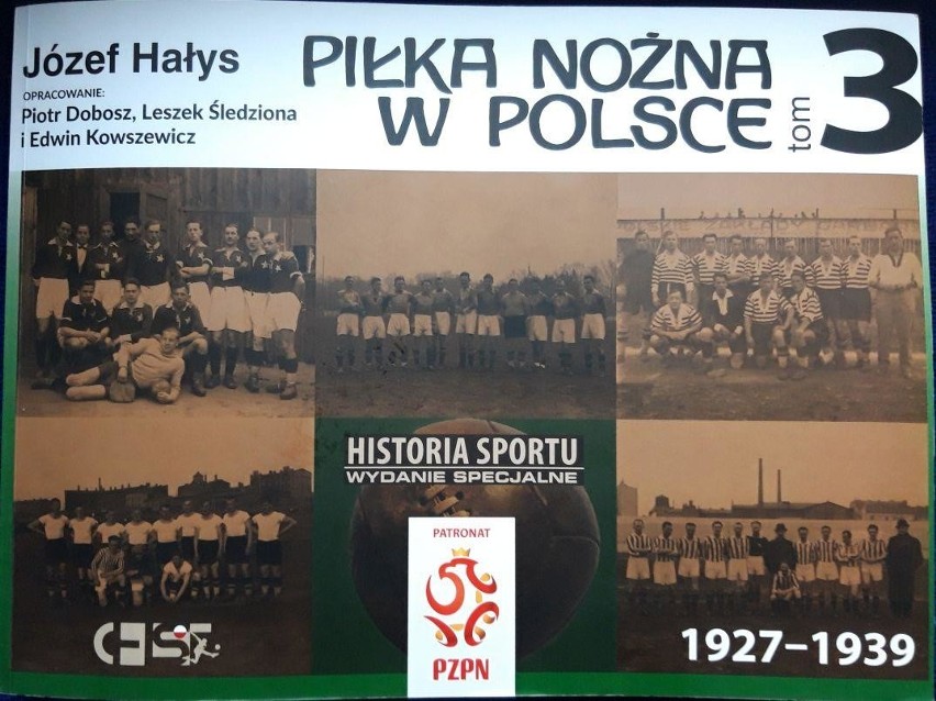 Unikalny album o polskiej piłce nożnej przed drugą wojną światową. Kontynuacja dzieła Józefa Hałysa [SPORTOWA PÓŁKA]