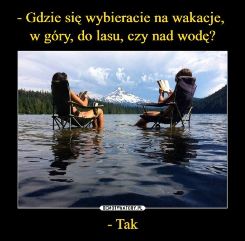 Wakacyjne memy, czyli lato i nasze urlopy z przymrużeniem...