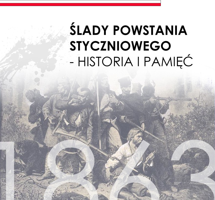 Opowiedzieć historię. Konkurs „Ślady Powstania Styczniowego - historia i pamięć”