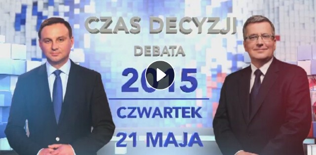 Debata prezydencka TVN Komorowski - Duda PRZEJDŹ DO TRANSMISJI ONLINE