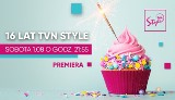 "16 lat TVN Style". Gwiazdy stacji na archiwalnych zdjęciach. Specjalny program na urodziny TVN Style!