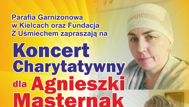 W niedzielę, 8 września, w Parafii Garnizonowej przy ulicy Chęcińskiej w Kielcach odbędzie się Koncert Charytatywny dla Agnieszki Masternak.