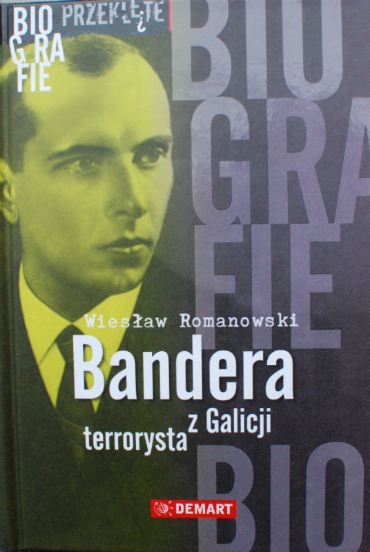 Jak rodził się mit Bandery - o książce "Bandera, terrorysta z Galicji"