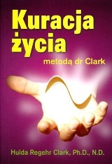 Kuracja Życia metodą doktor Clark 