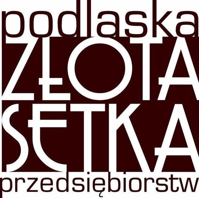 Podlaska Złota Setka Przedsiębiorstw ma już 10 lat